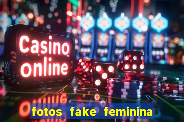 fotos fake feminina no espelho